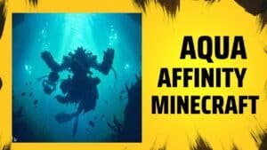 Aqua Affinity in Minecraft: Dive Deeper and Faster aqua affinity minecraft