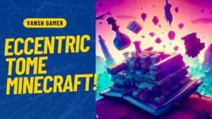 Eccentric Tome Minecraft: An In-Depth Guide eccentric tome minecraft