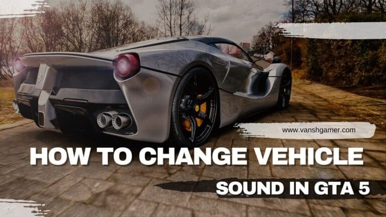 How to Change Vehicle Sound in GTA 5 How to Change Vehicle Sound in GTA 5